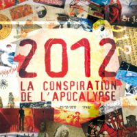 2012 la conspiration de l‘apocalypse