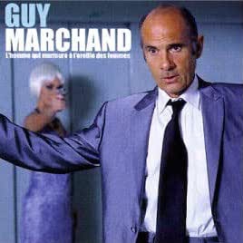 Guy Marchand l‘homme qui murmurait à l‘oreille des femmes DAGprod Live