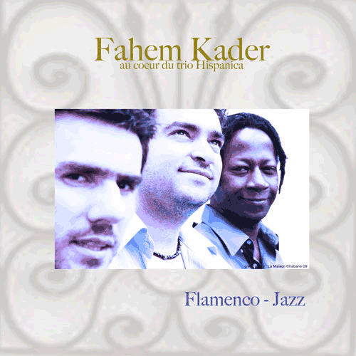 Kader FAHEM Flamenco jazz